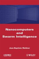 Nanocomputers And Swarm Intelligence 1848210094 Book Cover