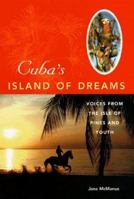 Cuba's Island of Dreams: Voices from the Isle of Pines and Youth 0813017416 Book Cover
