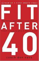 Fit after 40: 3 Keys to Looking Good and Feeling Great 0785218963 Book Cover