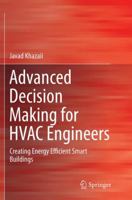 Advanced Decision Making for HVAC Engineers: Creating Energy Efficient Smart Buildings 3319814869 Book Cover