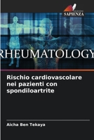 Rischio cardiovascolare nei pazienti con spondiloartrite 6206198073 Book Cover