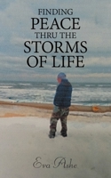 Finding Peace Thru the Storms of Life 1665552506 Book Cover