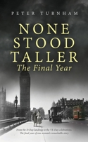 None Stood Taller: A gripping WWII story to make your heart soar. (Historical fiction): 1 1916097952 Book Cover