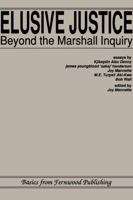 Elusive Justice Beyond the Marshall Inquiry 1895686024 Book Cover