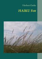 HAIKU Fett: Das Haiku-Buch 3848224550 Book Cover