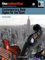 Contemporary Rock Styles for the Bass (The Collective: Contemporary Styles) 082586268X Book Cover
