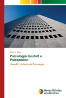 Psicologia Gestalt e Psicanálise: Livro III: História da Psicologia 6205503964 Book Cover