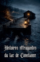 Histoires effrayantes du lac de Constance (French Edition) B0GS1ZFLPJ Book Cover