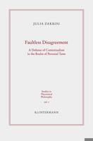 Faultless Disagreement: A Defense of Contextualism in the Realm of Personal Taste 3465043472 Book Cover