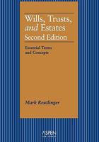 Wills, Trusts, and Estates: Essential Terms and Concepts