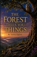 The Forest Tells You Things B0H68FHM4R Book Cover
