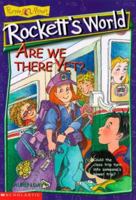 Are We There Yet? (Rockett's World) 0439082099 Book Cover