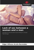 Lack of sex between a woman and a man: Symptoms and solutions according to Clinical Psychology B0CJ45V8ZB Book Cover
