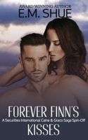 Forever Finn's Kisses: A Securities International and Caine & Graco Saga Spin-Off B0BR996VRX Book Cover