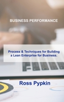 Business Performance: Process & Techniques for Building a Lean Enterprise for Business. 1803031352 Book Cover