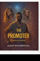The Promoter: A Jamaican Novel 1494243024 Book Cover