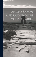 Anglo-Saxon and Old English Vocabularies; Volume I 1021999679 Book Cover