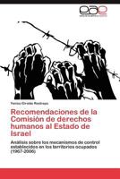 Recomendaciones de La Comision de Derechos Humanos Al Estado de Israel 3847356011 Book Cover