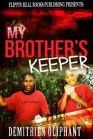 My Brothers Keeper: A Chicago Original 1519785712 Book Cover