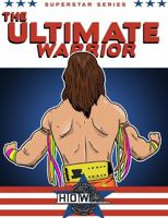 Superstar Series: The Ultimate Warrior 129156540X Book Cover