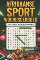 Afrikaanse Woordsoek: Sport: Woordsoekraaisels met Rugby, Sokker, Netbal, Krieket, Tennis en Meer | Groot Drukwerk | 50+ Legkaarte | Aktiwiteitsboek ... Tieners en Volwassenes (Afrikaans Edition) B0HDJXG37R Book Cover