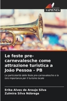 Le feste pre-carnevalesche come attrazione turistica a João Pessoa - PB (Italian Edition) 6208255155 Book Cover