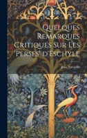 Quelques Remarques Critiques sur les 'Perses' d'Eschyle 1022013971 Book Cover