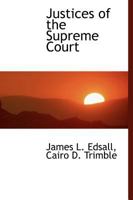 Justices of the Supreme Court 1010449508 Book Cover