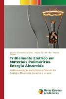 Trilhamento Elétrico em Materiais Poliméricos-Energia Absorvida 3841710026 Book Cover