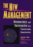 The New Management: Bringing Democracy & Markets Inside Organizations 1576750329 Book Cover