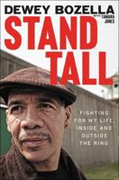 Stand Tall: Fighting for My Life, Inside and Outside the Ring 0062208152 Book Cover