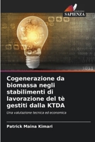 Cogenerazione da biomassa negli stabilimenti di lavorazione del tè gestiti dalla KTDA (Italian Edition) 6209894542 Book Cover