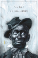 Jim Crow, American: Selected Songs and Plays 0674035933 Book Cover