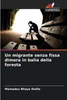 Un migrante senza fissa dimora in balia della foresta 6205954567 Book Cover