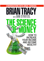 The Science of Money: How to Increase Your Income and Become Wealthy 172251003X Book Cover
