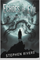 Echoes of Evil: Holiday Thriller Edition: Compelling Stories of Betrayal, Obsession, and the Search for Answers B0FTW51Y2D Book Cover