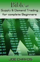 Bible of Supply & Demand Trading for Complete Beginners 1542378303 Book Cover