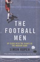 The Football Men: Up Close with the Giants of the Modern Game 1568586876 Book Cover