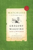 Matchless: A Christmas Story 0061913014 Book Cover