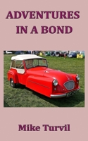 Adventures in a Bond 1985692562 Book Cover
