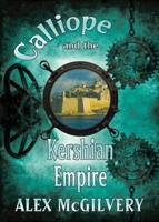 Calliope and the Kershian Empire 1989092500 Book Cover