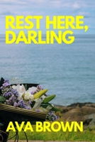 Rest Here, Darling: A Cozy and Spicy BWWM Romance B0F66FMNQD Book Cover