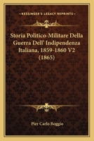 Storia Politico-militare Della Guerra Dell'indipendenza Italiana (1859-1860)... 1276444478 Book Cover
