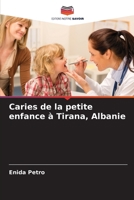 Caries de la petite enfance à Tirana, Albanie (French Edition) 6208625718 Book Cover