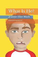 What Is He? 1090365195 Book Cover
