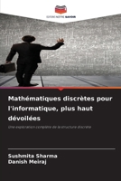 Mathématiques discrètes pour l'informatique, plus haut dévoilées (French Edition) 6207127099 Book Cover