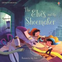 The Elves and the Shoemaker 1474918522 Book Cover