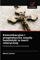 Komunikacyjne i pragmatyczne zasady homiletyki w teorii retorycznej 6203690783 Book Cover