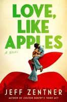 Love, Like Apples 1538773600 Book Cover