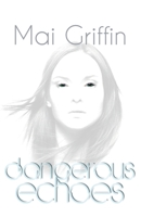 Dangerous Echoes (3) 1908135840 Book Cover